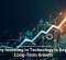 Why Investing in Technology Is Key to Long-Term Growth