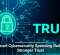 Smart Cybersecurity Spending Builds Stronger Trust